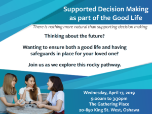 Supported Decision Making as part of the Good Life @ The Gathering Place | Oshawa | Ontario | Canada